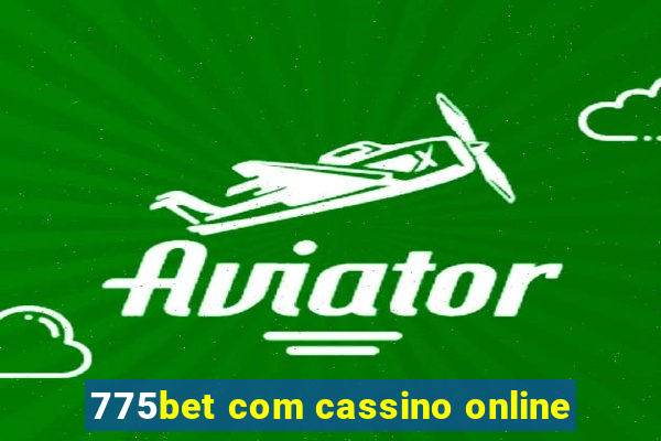 775bet com cassino online